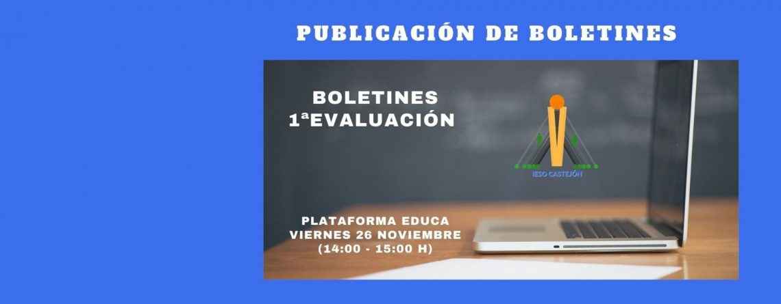 PUBLICACIÓN DE BOLETINES 1ª EVALUACIÓN