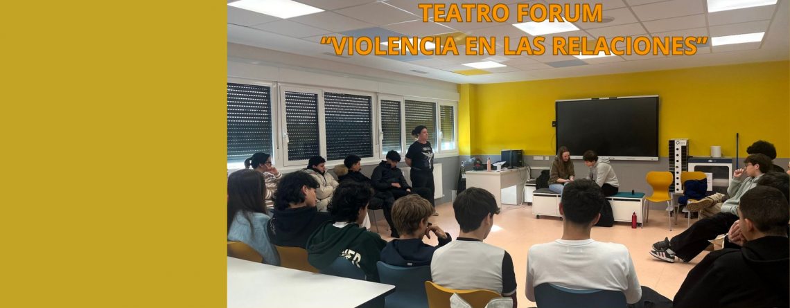 TEATRO FORUM EN EL IESO CASTEJÓN: «VIOLENCIA EN LAS RELACIONES»